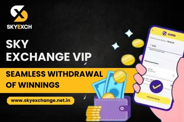 sky-exchange-vip-seamless-withdrawal-of-winnings