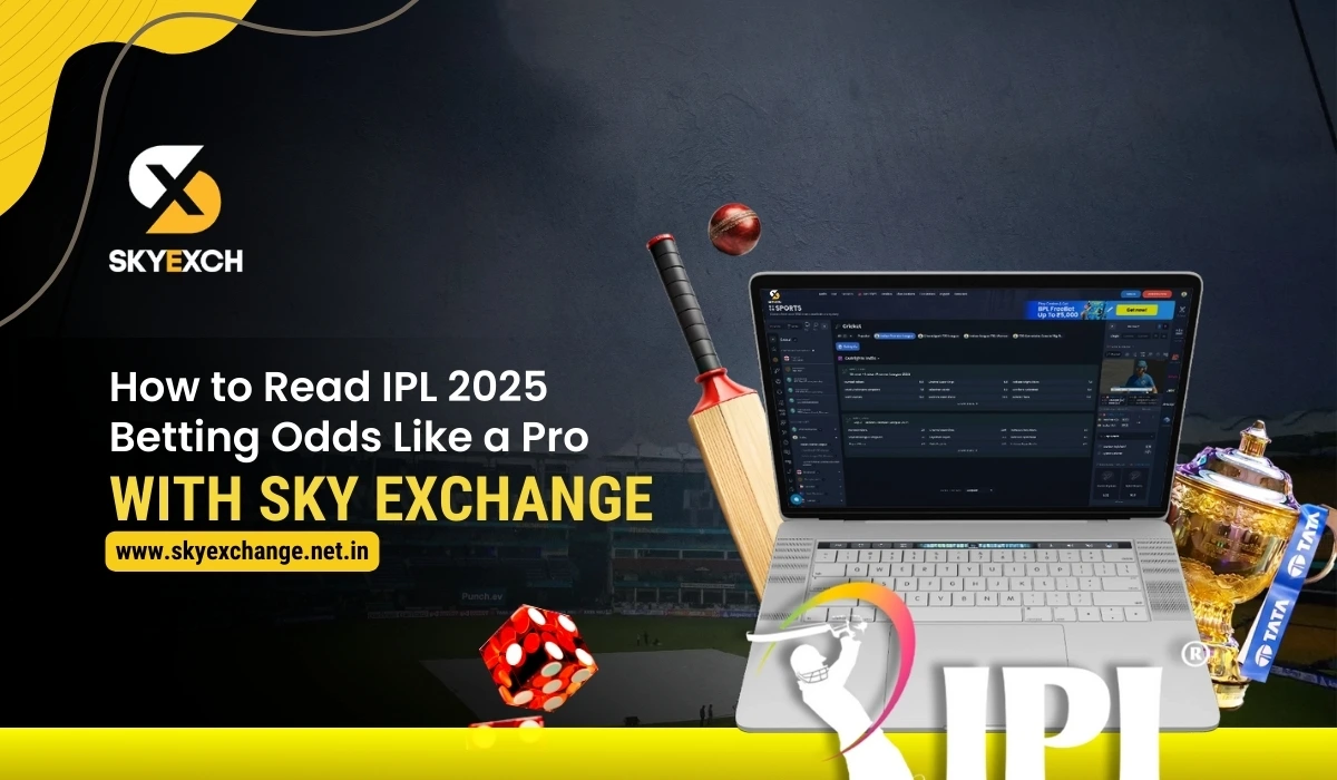How to Read IPL 2025 Betting Odds Like a Pro with Sky Exchange