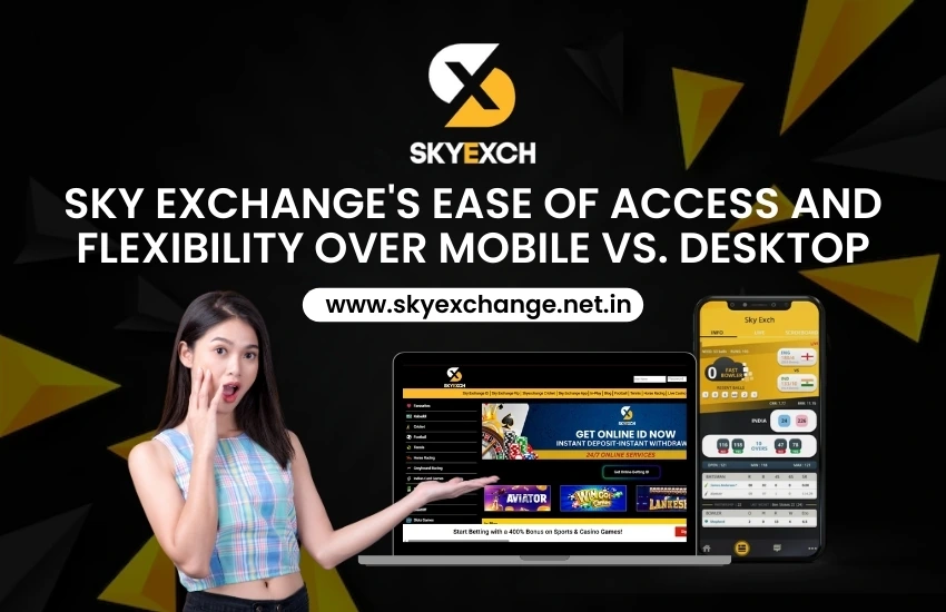 Sky Exchanges Ease of Access and Flexibility Over Mobile vs. Desktop