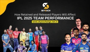 How Retained and Released Players Will Affect IPL 2025 Team Performance