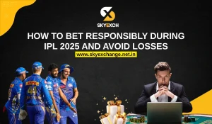Skyexchange How to Bet Responsibly During IPL 2025 and Avoid Losses