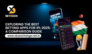 Exploring the Best Betting Apps for IPL 2025 A Comparison Guide by Sky Exchange