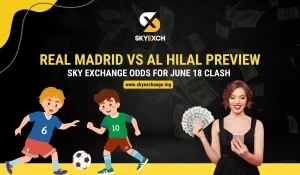 Real Madrid vs Al Hilal Preview: Sky Exchange Odds for June 18 Clash