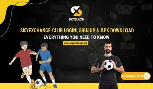 Skyexchange Club Login, Sign Up & APK Download – Everything You Need to Know