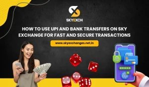 How to Use UPI and Bank Transfers on Sky Exchange for Fast and Secure Transactions