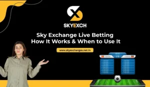 Sky Exchange Live Betting_ How It Works & When to Use It